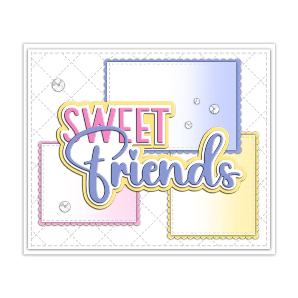 "Sweet Friends" Words Cutting Dies