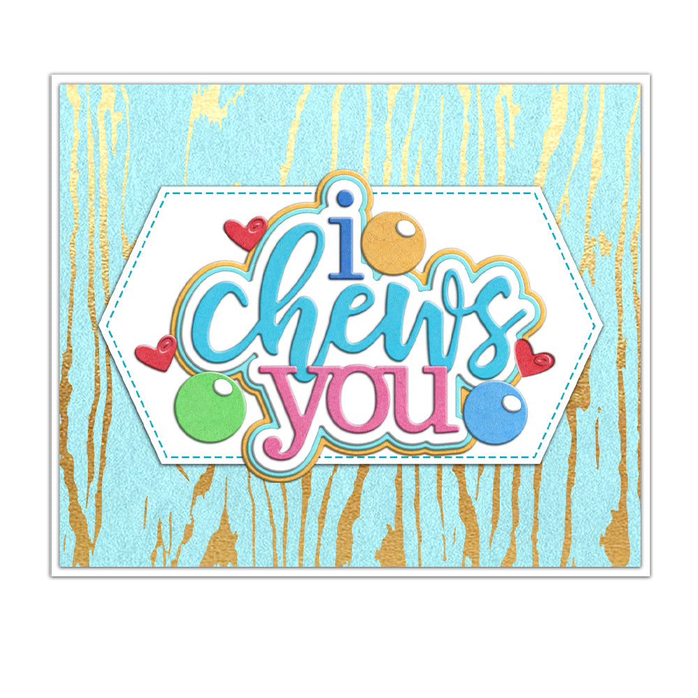 "I Chews You" Words Cutting Dies