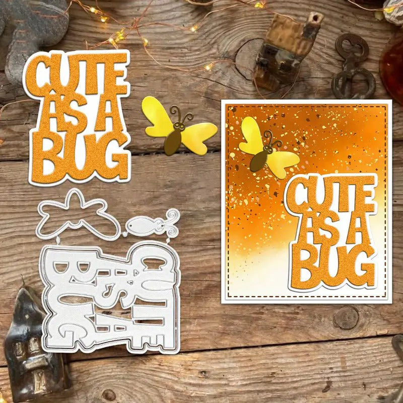 "Cute As A Bug" Phrase Metal Cutting Dies