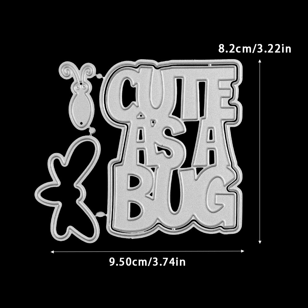 "Cute As A Bug" Phrase Metal Cutting Dies