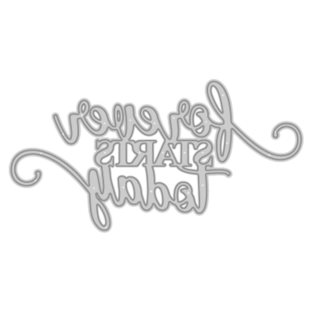 "Forever Starts Today" Phrase Metal Cutting Dies