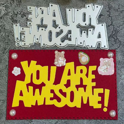 "YOU ARE AWESOME" Words Metal Cutting Dies