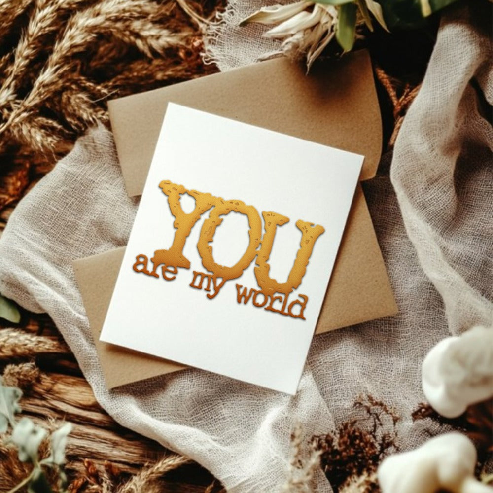 "You Are My World" Phrase Metal Cutting Dies