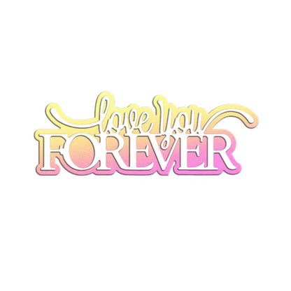 "Love You Forever" Letters Metal Cutting Dies