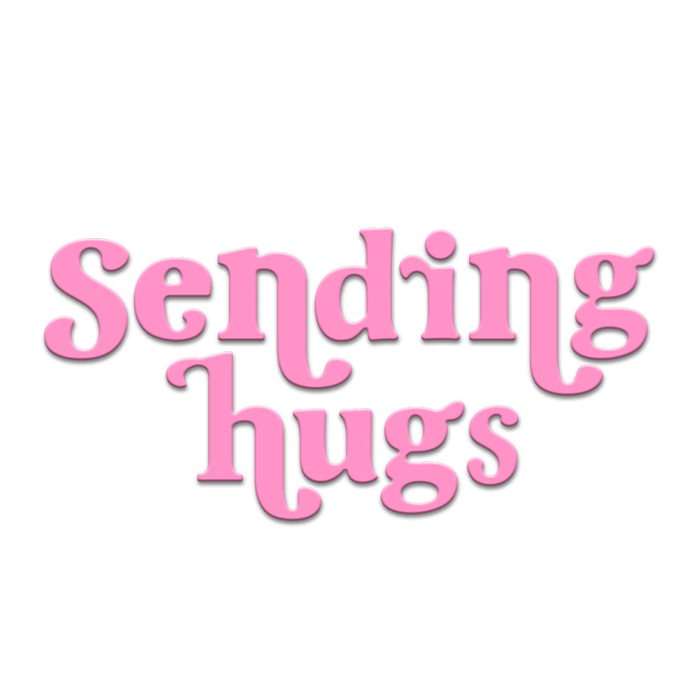 "Sending Hugs" Words Metal Cutting Dies