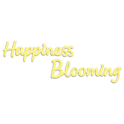 "Happiness Blooming" Words Metal Cutting Dies