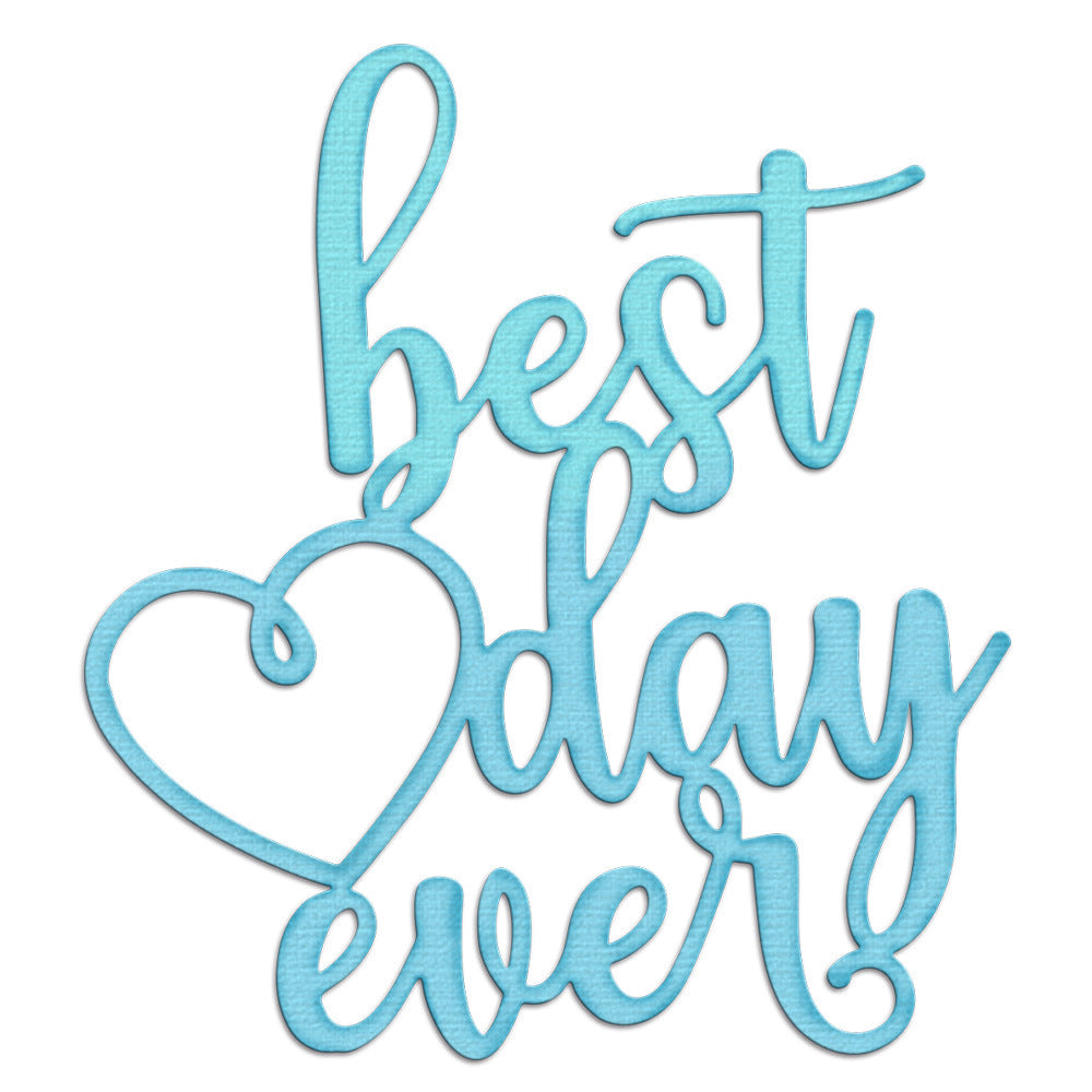 "Best Day Ever" Metal Cutting Dies