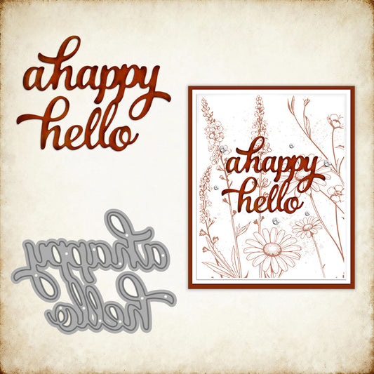 "A Happy Hello" Phrase Metal Cutting Dies