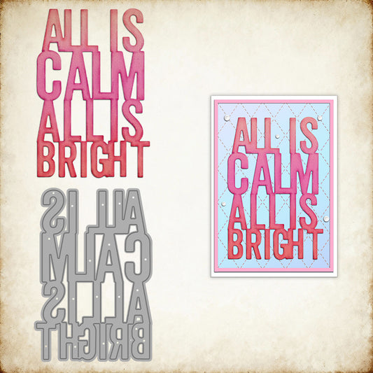 "ALL IS CALM ALL IS BRIGHT" Phrase Metal Cutting Dies