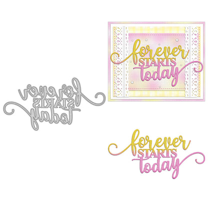 "Forever Starts Today" Phrase Metal Cutting Dies