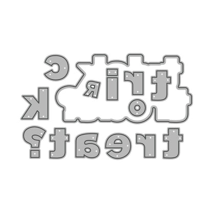 "Trick Or Treat" Words Metal Cutting Dies