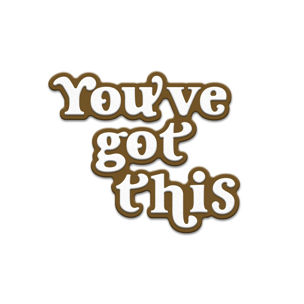 "You've Got This" Phrase Metal Cutting Dies