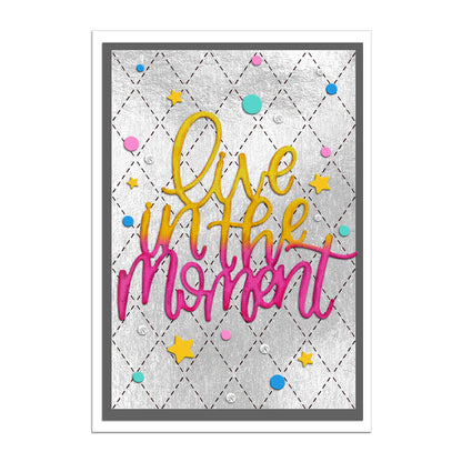 "Live in the Moment" Phrase Metal Cutting Dies