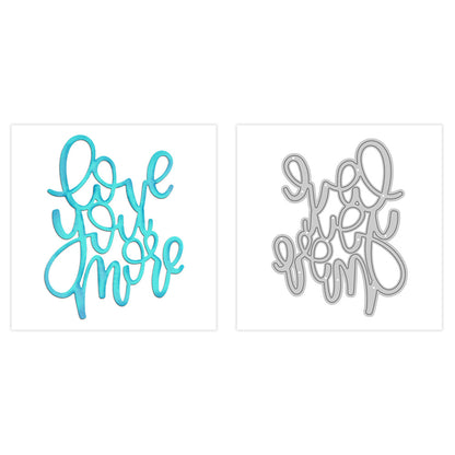 "Love You More" Phrase Metal Cutting Dies