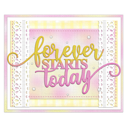 "Forever Starts Today" Phrase Metal Cutting Dies