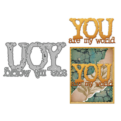 "You Are My World" Phrase Metal Cutting Dies