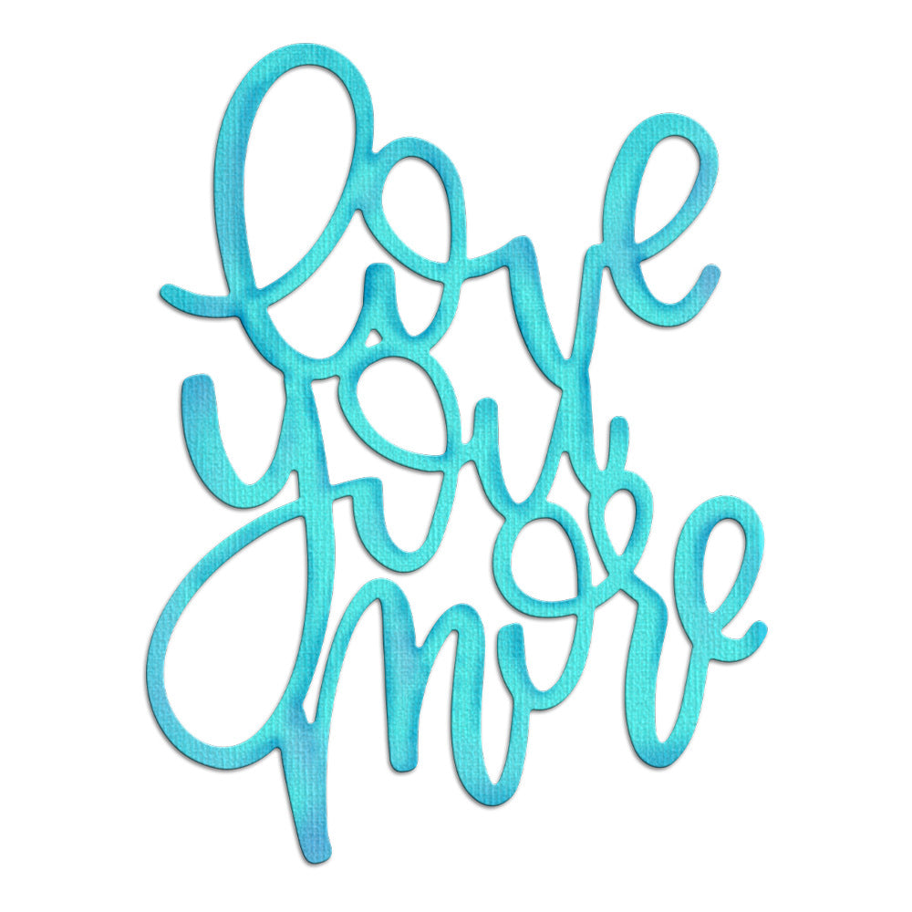 "Love You More" Phrase Metal Cutting Dies