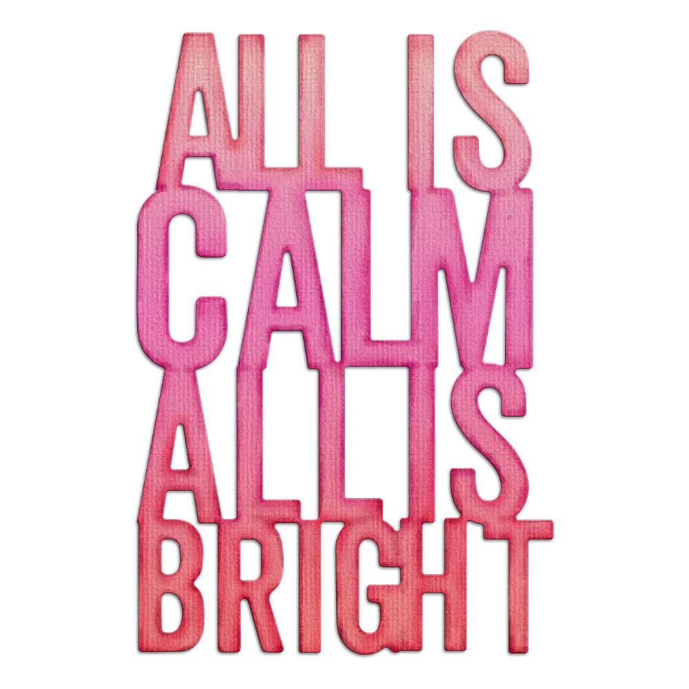 "ALL IS CALM ALL IS BRIGHT" Phrase Metal Cutting Dies