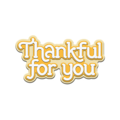 "Thankful For You" Words Metal Cutting Dies