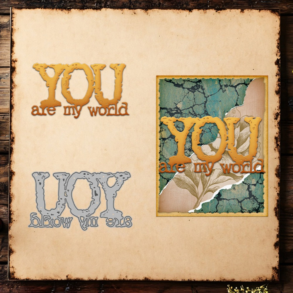 "You Are My World" Phrase Metal Cutting Dies