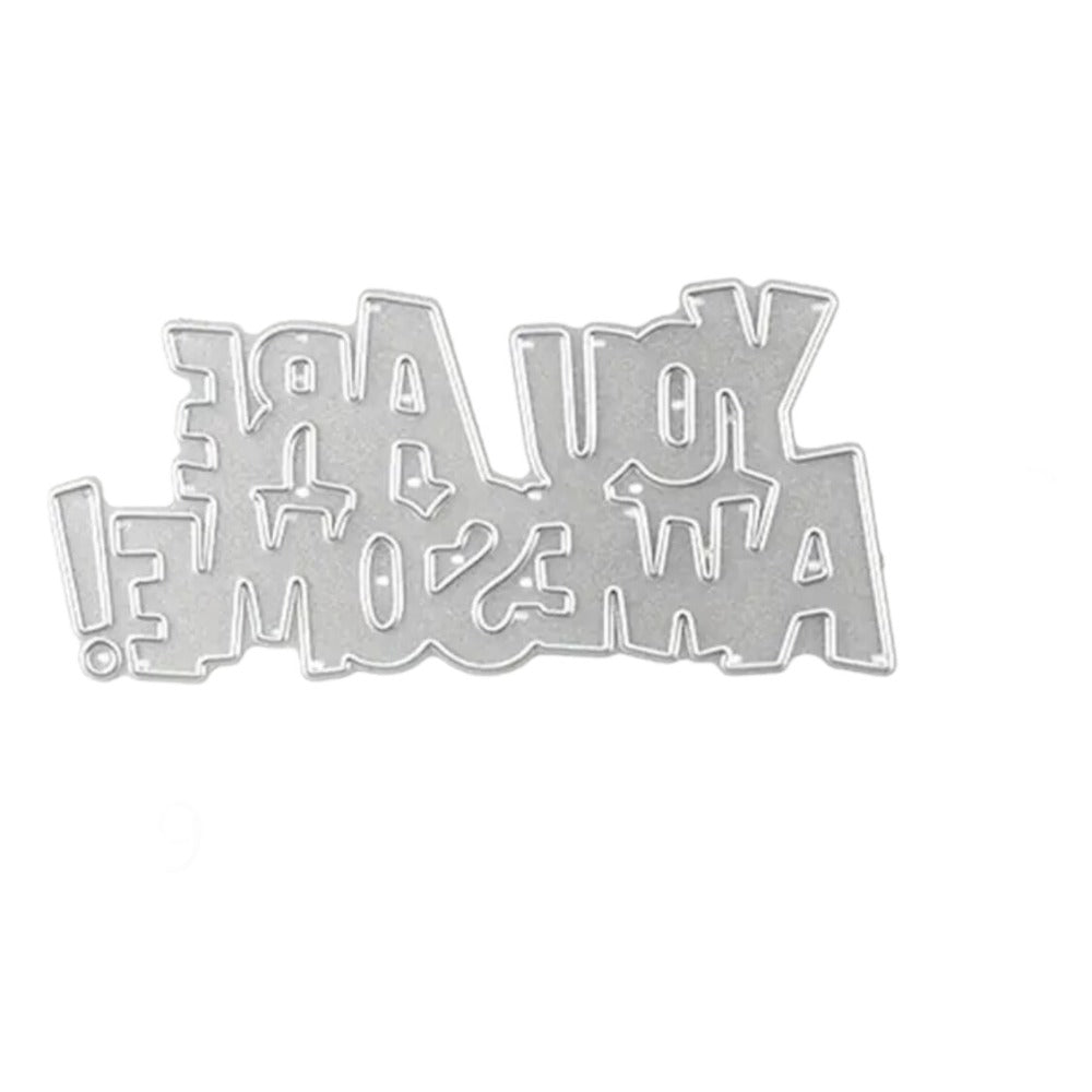 "YOU ARE AWESOME" Words Metal Cutting Dies